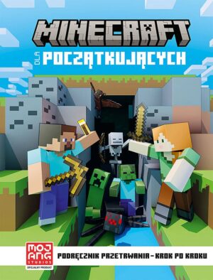 Książeczka Minecraft dla początkujących. Podręcznik przetrwania - krok po kroku