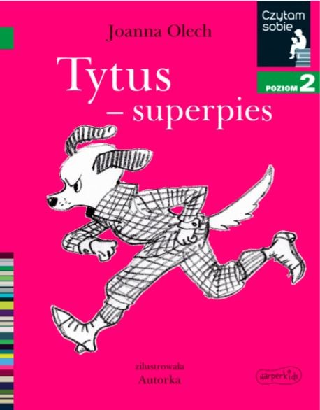 Książeczka Tytus - Superpies. Czytam sobie. Poziom 2