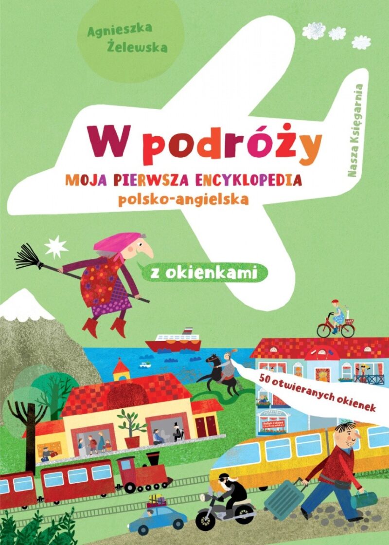 Książeczka W podróży. Moja pierwsza encyklopedia polsko-angielska z okienkami